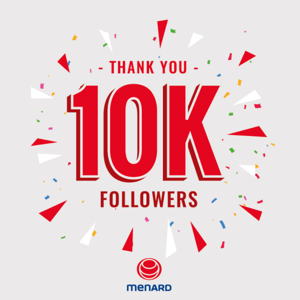 MENARD – 10K – LinkedIn 10K followers on our LinkedIn account, thank you